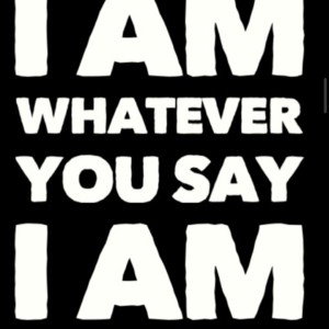 whenever you think I am
