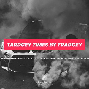 tardgey times by tradgey 