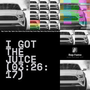 I got the Juice (03:26:17)