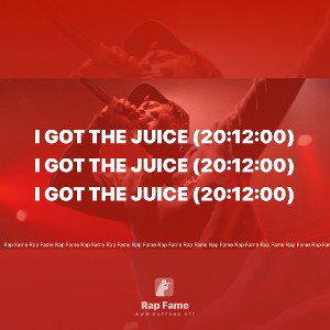 I got the Juice (20:12:00)