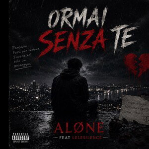 BABY ORMAI SENZA TE 💔 feat lelesilence