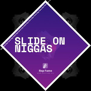 slide on niggas