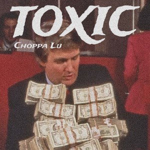 Chop - Toxic