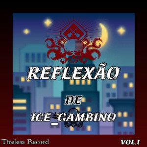 Reflexão_Ft. Ice_Gambino