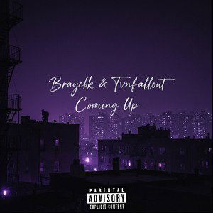 Brayebk x Tvnfallout - ComingUp