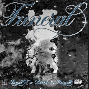 FuneralbyLoyalTxDoblarxGrinxh