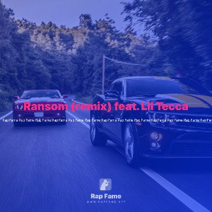 Ransom (remix) feat. Lil Tecca