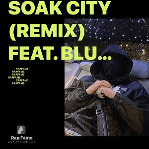 soak city (remix) feat. blueface, Tyga, OHGEESY, bluebucksClan)