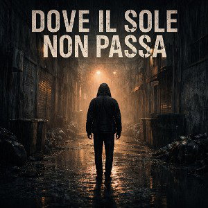 dove il sole non passa 