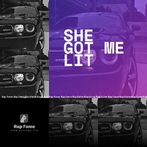 She Got me Lit