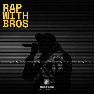rap with bros