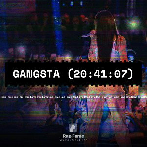 Gangsta (20:41:07)