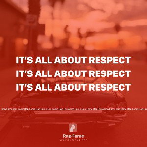 It’s All About Respect 