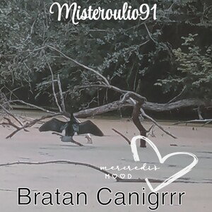 Bratan Canigrrr