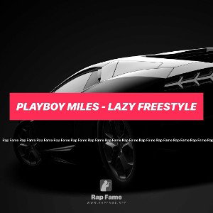 PlayBoy Miles - Lazy Freestyle 