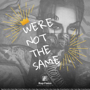 we’re not the same 
