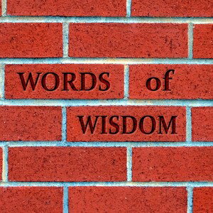 WORDS of WISDOM