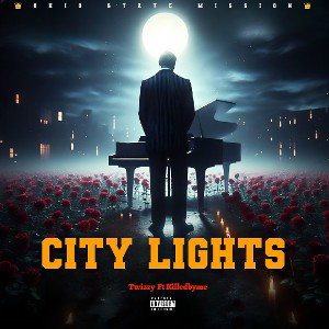 Twizzy City Lights Ft Killedbyme 