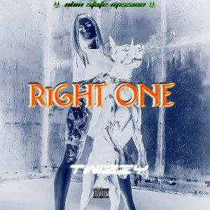 Twizzy, Right One 