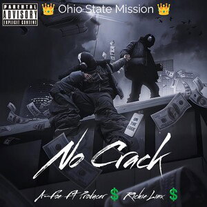 A - Foe - No Crack Ft Producer 💲Richie Linx 💲 