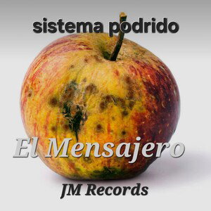 sistema podrido "EL MENSAJERO"