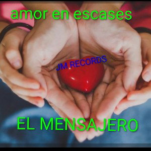 amor en escases "EL MENSAJERO"
