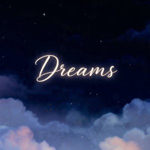 Dreams, come to reality