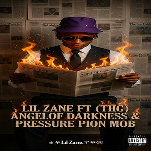Lil zane ft (THG) Angelof darkness & pressure piont  MOB
