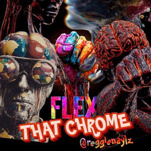 FLeX THaT ChROME