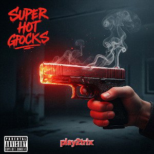 Super Hot Glocks