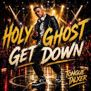 Holy Ghost Get Down 