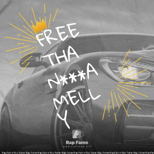 FREE THA N***A MELLY