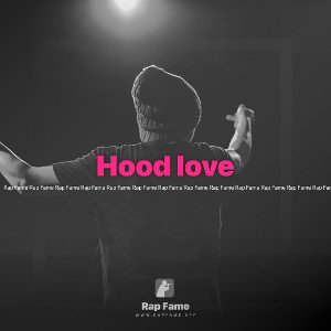 Hood love 