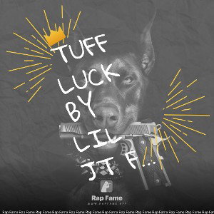 tuff luck by lil JT feat lil money money maker as