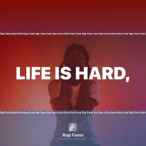 Life is hard,