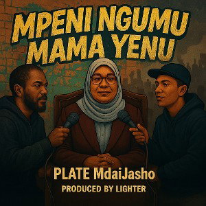 Plate Mdai Jasho - Mpeni ngumu mama yenu