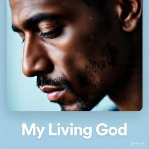My living God 