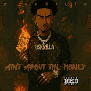 B $krilla- Aint about tHe money