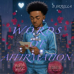 B $krilla -Words Of Affirmation 