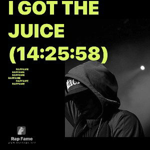 I got the Juice (14:25:58)