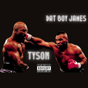 Dat Boy James - Tyson