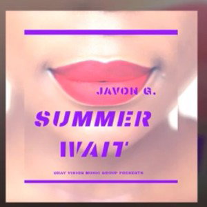 Javon G - Summer Wait (Clean)