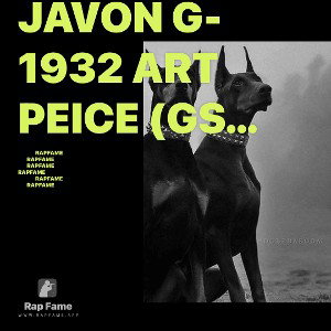 Javon G- 1932 Art Peice (GStyle)