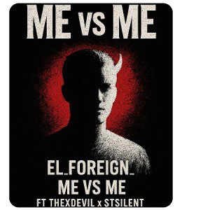 Me Vs Me Ft. Thexdevil x Stsilenttype 