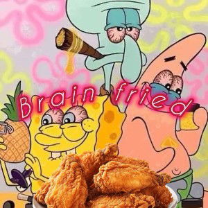 Brain Fried “like a chicken”