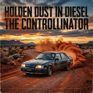HOLDON DUST AND DIESEL THE CONTROLLINATOR 
