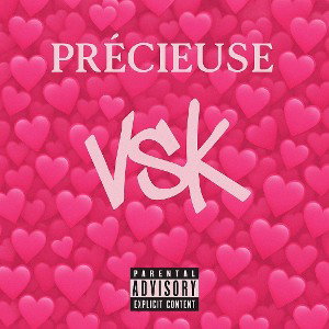 Vsk - PRÉCIEUSE