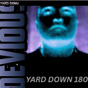 YARD DOWN 180