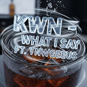 KNW - DO WHAT I SAY FT. YNWGEUS