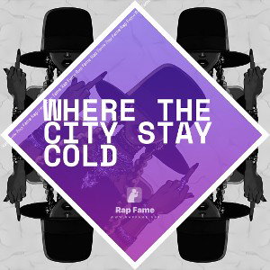  Where the City stay Cold